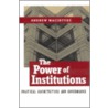 The Power Of Institutions by Andrew J. Macintyre