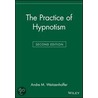 The Practice of Hypnotism door Weitzhoffer
