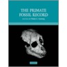 The Primate Fossil Record door Walter Hartwig