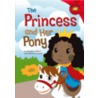 The Princess and Her Pony door Shirley Raye Redmond