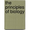 The Principles Of Biology door Herbert Spencer