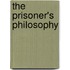 The Prisoner's Philosophy