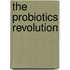 The Probiotics Revolution