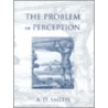 The Problem of Perception door A.D. Smith