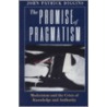 The Promise Of Pragmatism by John Patrick Diggins