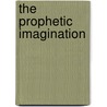 The Prophetic Imagination door Walter Brueggemann