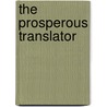 The Prosperous Translator by Durban Chris