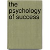 The Psychology Of Success door Therese Emmanuel Grey