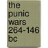 The Punic Wars 264-146 Bc