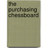 The Purchasing Chessboard door Robert Kromoser