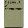 The Pursuit Of Commitment door Daniel O. Ogweno
