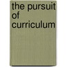 The Pursuit Of Curriculum door William Arbuckle Reid