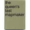The Queen's Last Mapmaker door J.H. Andrews