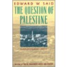 The Question Of Palestine by Professor Edward W. Said