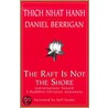 The Raft Is Not The Shore by Thich Nhat Hanh