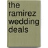 The Ramirez Wedding Deals
