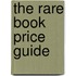The Rare Book Price Guide