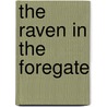The Raven In The Foregate door Ellis Peters