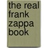 The Real Frank Zappa Book