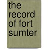The Record of Fort Sumter door Onbekend