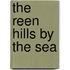 The Reen Hills By The Sea