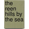 The Reen Hills By The Sea door Hugh Coleman Davidson