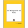 The Religion Of The Celts door Thomas William Rolleston