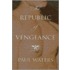 The Republic of Vengeance