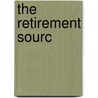 The Retirement Sourc by Shuford Smith