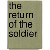 The Return Of The Soldier door Richard Wedge Morin