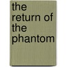 The Return of the Phantom door Etienne de Mendes