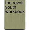 The Revolt Youth Workbook door Josh McDowell