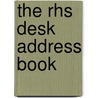 The Rhs Desk Address Book by Unknown