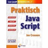Praktisch JavaScript by J. Croonen