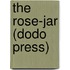 The Rose-Jar (Dodo Press)