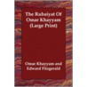 The Rubiyt of Omar Khayym by Omar Khayy�m