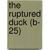 The Ruptured Duck (B- 25) by Miriam T. Timpledon