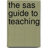 The Sas Guide To Teaching door Brian Carline