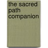 The Sacred Path Companion by Lauren Artress