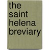 The Saint Helena Breviary door Order Of St. Helena