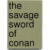 The Savage Sword Of Conan door Michael Fleisher