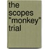 The Scopes "Monkey" Trial