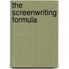 The Screenwriting Formula by Rob Tobin