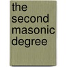 The Second Masonic Degree door Charles W. Leadbeater