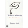 The Secrets to University by Stephen Smith