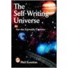 The Self-Writing Universe by Phil Scanlan