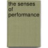 The Senses of Performance