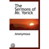 The Sermons Of Mr. Yorick door . Anonymous