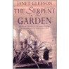 The Serpent In The Garden door Janet Gleeson