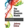 The Seven Mountain Mantle door Johnny Enlow